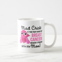 Mad Chick 2 Mum Breast Cancer Coffee Mug
