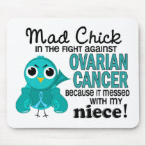 Mad Chick 2 Niece Ovarian Cancer mousepads