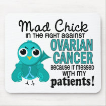 Mad Chick 2 Patients Ovarian Cancer mousepads
