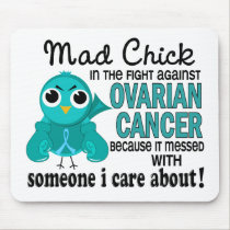 Mad Chick 2 Someone I Care About Ovarian Cancer mousepads