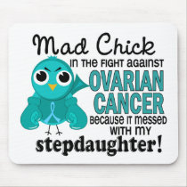 Mad Chick 2 Stepdaughter Ovarian Cancer mousepads