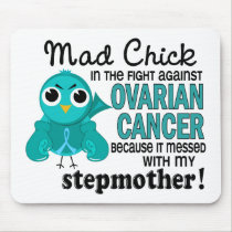 Mad Chick 2 Stepmother Ovarian Cancer mousepads