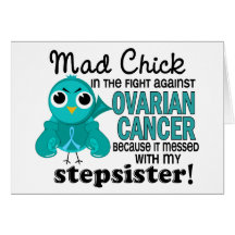 Mad Chick 2 Stepsister Ovarian Cancer Greeting Cards