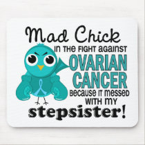 Mad Chick 2 Stepsister Ovarian Cancer mousepads