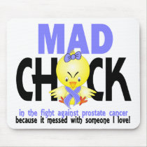 Mad Chick In The Fight Prostate Cancer mousepads