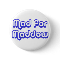 Mad for Maddow Buttons