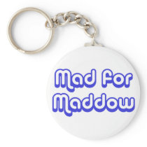 Mad for Maddow Key Chain