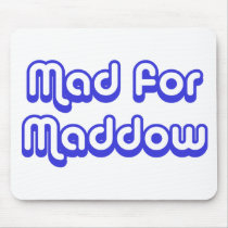 Mad for Maddow Mouse Mat