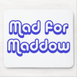 Mad for Maddow mousepads
