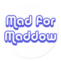 Mad for Maddow Round Sticker