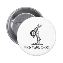 Mad Hare Days Pinback Buttons