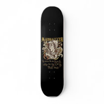 Mad Hatter Carnivale Style (with poem) Custom Skateboard