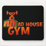 MAD HOUSE GYM MOUSEPAD