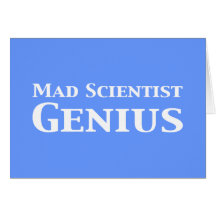 Mad Scientist Genius Gifts Greeting Card