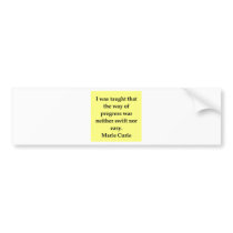Madam Curie quote Bumper Stickers
