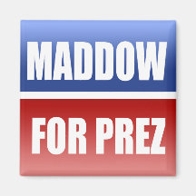 MADDOW 2012 FRIDGE MAGNET