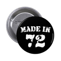 Made In 1972 Button