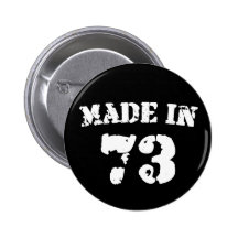 Made In 1973 Pinback Button