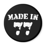 Made In 1977 magnets