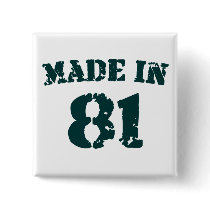 Made In 1981 Pins