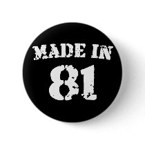Made In 1981 Pin