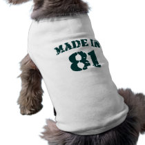 Made In 1981 Dog T-shirt