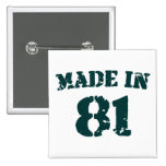 Made In 1981 Pins