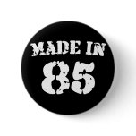 Made In 1985 Pinback Buttons