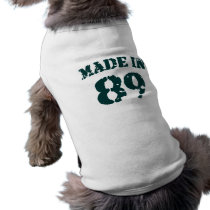 Made In 1989 Dog Tee Shirt