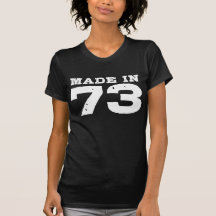 Made in 73 shirt
