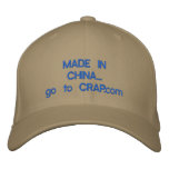 MADE IN CHINA...go to CRAP.com embroidered hats