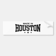 Made In Houston Bumper Stickers