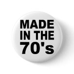Made in the 70s - Birthday buttons