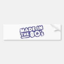 Made In The 80's Bumper Sticker