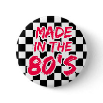 Made in the 80s pinback buttons