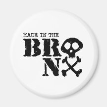 Made In The Bronx Refrigerator Magnet