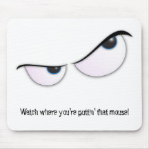 MadEyes, Watch where you're puttin' that mouse! Mouse Mat