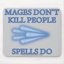 Mages Don't Kill People... Mouse Mat