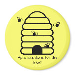 Magnet - Apiarists do it for the hive!