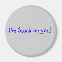 magnet with logo "I'm stuck on you"