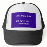 MAI PEN LAI (IT DOESN'T MATTER) hats