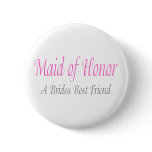 Maid Of Honor (A Brides Best Friend) Button