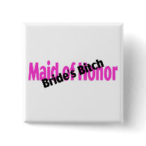 Maid Of Honour Brides Bitch