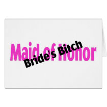 Maid Of Honour Brides Bitch