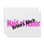 Maid Of Honour Brides Bitch invitations