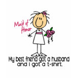 Maid Of Honour Stick Figure I Got TShirt (B Friend