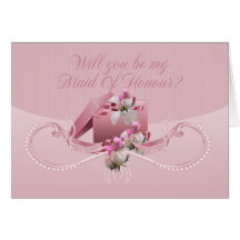 Maid Of Honour - Will You Be My Maid Of Honour Greeting Cards