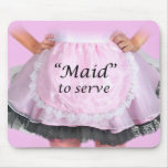 Maid to Serve mousepads