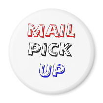 MAIL, PICK, UP REFRIGERATOR MAGNET