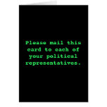 Mail this card to your political representitives.